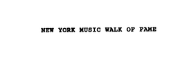 NEW YORK MUSIC WALK OF FAME trademark