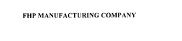 FHP MANUFACTURING COMPANY trademark