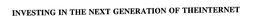INVESTING IN THE NEXT GENERATION OF THE INTERNET trademark