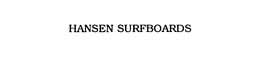 HANSEN SURFBOARDS trademark
