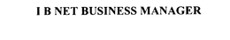 I B NET BUSINESS MANAGER trademark