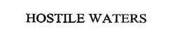 HOSTILE WATERS trademark