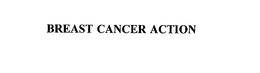 BREAST CANCER ACTION trademark