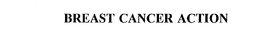 BREAST CANCER ACTION trademark