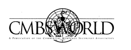 CMBS WORLD A PUBLICATION OF THE COMMERCIAL MORTGAGE SECURITIES ASSOCIATION trademark