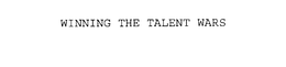 WINNING THE TALENT WARS trademark