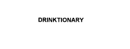 DRINKTIONARY trademark