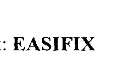 EASIFIX trademark