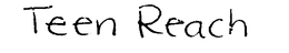TEEN REACH trademark