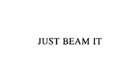 JUST BEAM IT trademark