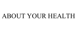 ABOUT YOUR HEALTH trademark