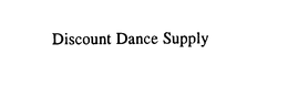 DISCOUNT DANCE SUPPLY trademark