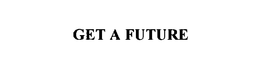 GETAFUTURE trademark