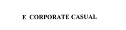 E CORPORATE CASUAL trademark
