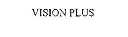 VISION PLUS trademark