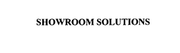 SHOWROOM SOLUTIONS trademark