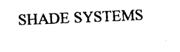 SHADE SYSTEMS trademark