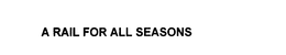 A RAIL FOR ALL SEASONS trademark