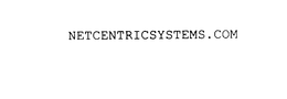 NETCENTRICSYSTEMS.COM trademark