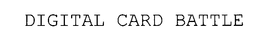 DIGITAL CARD BATTLE trademark