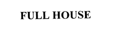 FULL HOUSE trademark