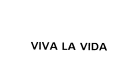 VIVA LA VIDA trademark