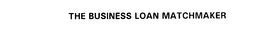 THE BUSINESS LOAN MATCHMAKER trademark
