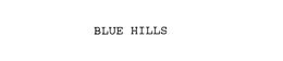 BLUE HILLS trademark