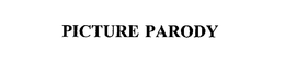 PICTURE PARODY trademark