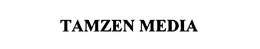 TAMZEN MEDIA trademark
