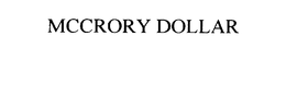 MCCRORY DOLLAR trademark