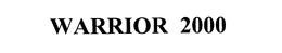 WARRIOR 2000 trademark