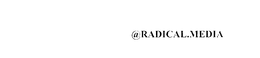 @RADICAL.MEDIA trademark