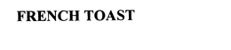 FRENCH TOAST trademark