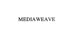 MEDIAWEAVE trademark