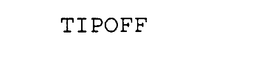 TIPOFF trademark