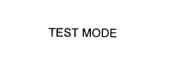 TEST MODE trademark