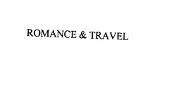ROMANCE & TRAVEL trademark