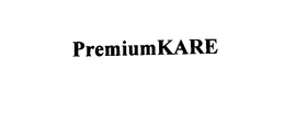 PREMIUMKARE trademark