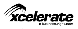 XCELERATE E-BUSINESS. RIGHT. NOW. trademark