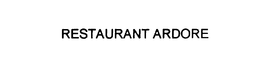 RESTAURANT ARDORE trademark
