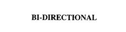 BI-DIRECTIONAL trademark