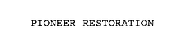 PIONEER RESTORATION trademark