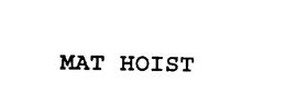 MAT HOIST trademark