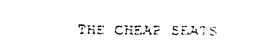 THE CHEAP SEATS trademark