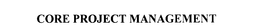 CORE PROJECT MANAGEMENT trademark