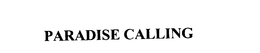 PARADISE CALLING trademark