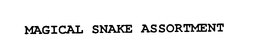 MAGICAL SNAKE ASSORTMENT trademark