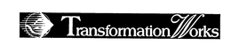 TRANSFORMATION WORKS trademark
