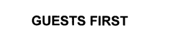 GUESTS FIRST trademark